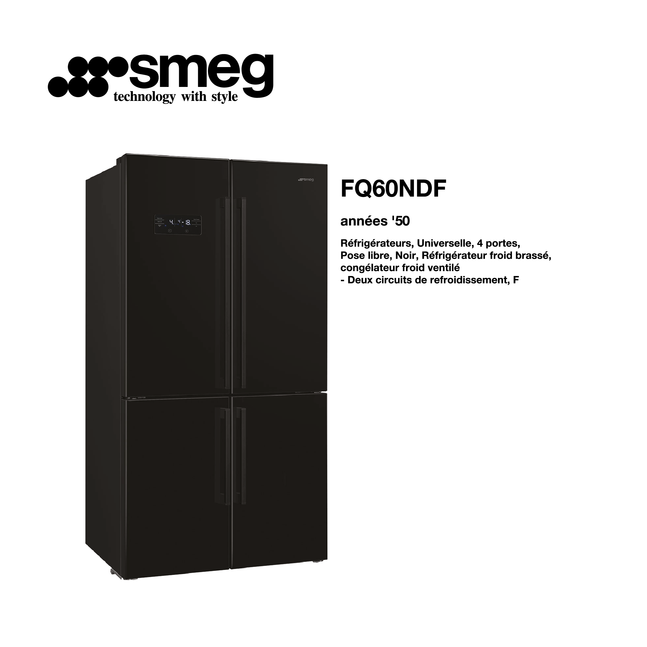 Réfrigérateur 4 portes smeg Froid braissé congélateur froid ventilé – deux circuits de refroidissement couleur Noir FQ60NDF
