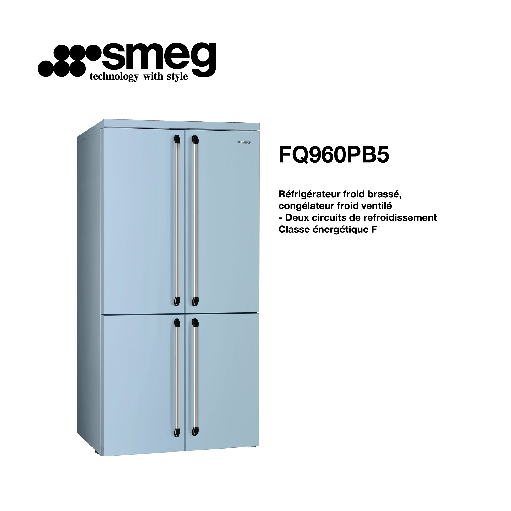 Réfrigérateur smeg Froid braissé congélateur froid ventilé deux circuits de refroidissement couleur Bleu azur FQ960PB5